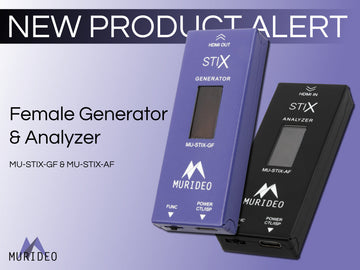 Murideo Expands STIX 8K HDMI Generator and Analyzer Family
