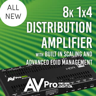 INSIDE THE ALL-NEW 8K 1X4 DISTRIBUTION AMPLIFIER