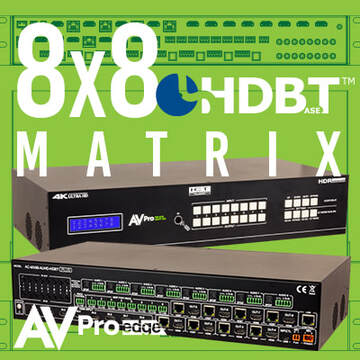 VERSATILE AND POWERFUL, GET TO KNOW THE 8X8 HDBASET MATRIX
