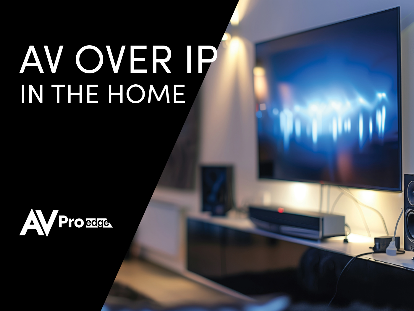 AV over IP in the home