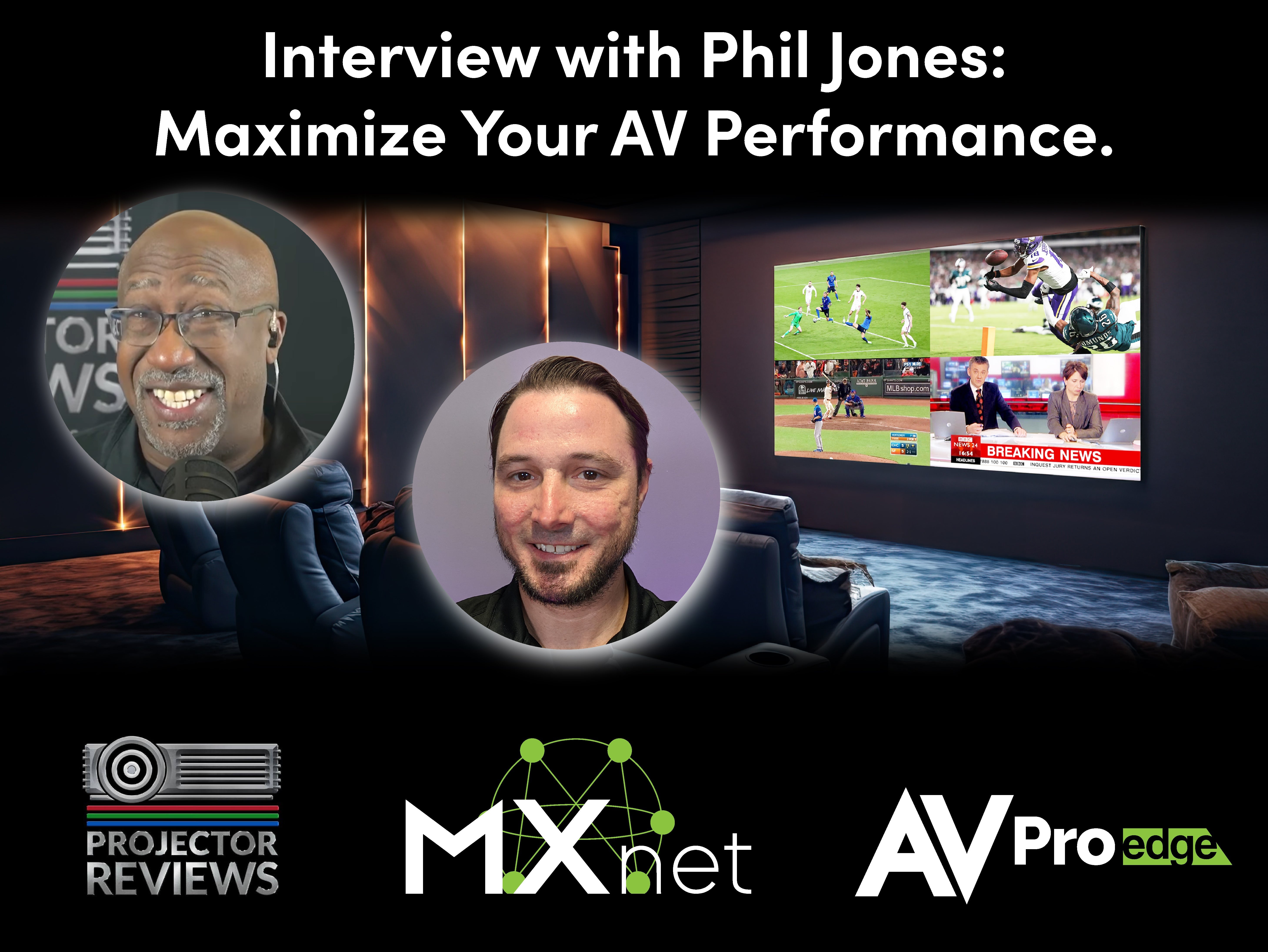 Interview with Phil Jones:  Maximize Your AV Performance.