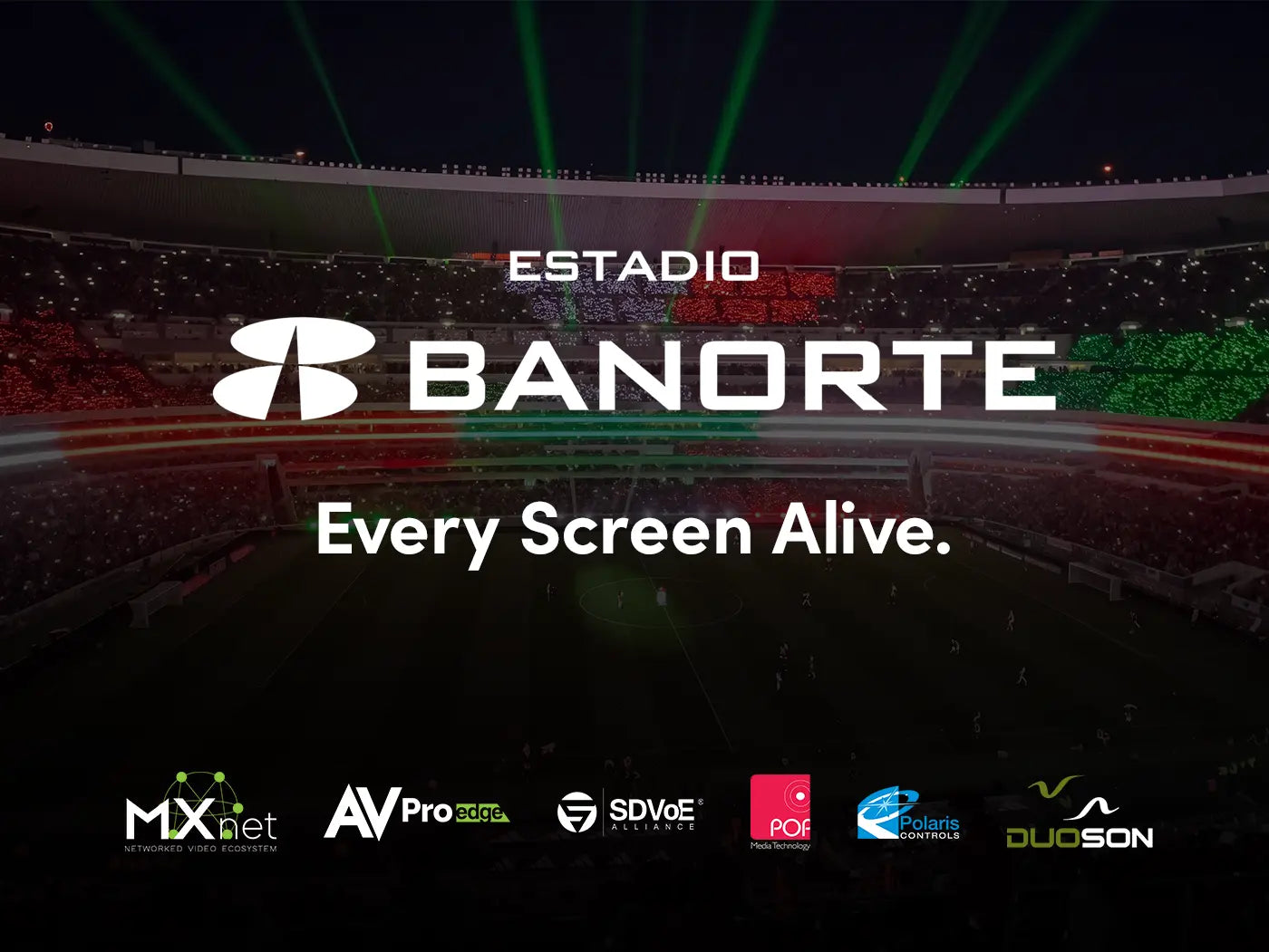 Estadio Banorte - Every Screen Alive.