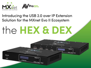 AVPro Edge Introduces USB 2.0 over IP Extension Solution for their MXnet Evolution II Ecosystem