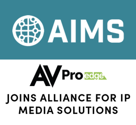 AIMS CONTINUES GROWTH, WELCOMING THREE NEW MEMBERS: ASTRODESIGN , AVPRO EDGE, AND SENCORE