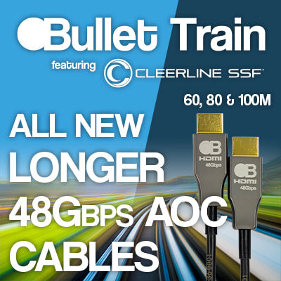 BULLET TRAIN INTRODUCES EVEN LONGER HDMI CABLE LENGTHS