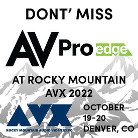 JOIN AVPRO EDGE AT ROCKY MOUNTAIN AVX 2022