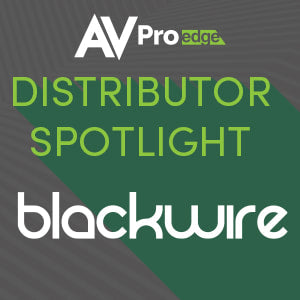 DISTRIBUTOR SPOTLIGHT: BLACKWIRE