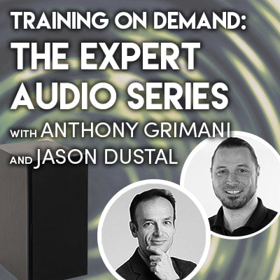 TRAINING ON DEMAND: THE EXPERT AUDIO SERIES 2020 – AVPro Global