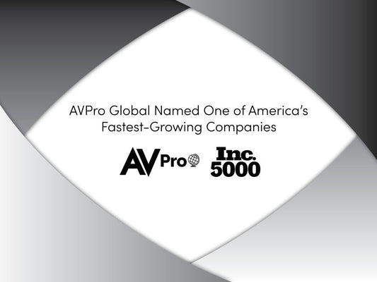 AVPro Global Recognized Among 2025 Inc. 5000 Fastest-Growing Private Companies in America