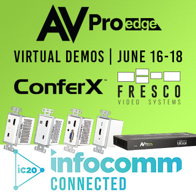 INFOCOMM 2020 - VIRTUAL LIVE DEMOS WITH AVPRO EDGE