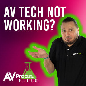 ESSENTIAL TROUBLESHOOTING TIPS WITH AVPRO'S JASON DUSTAL