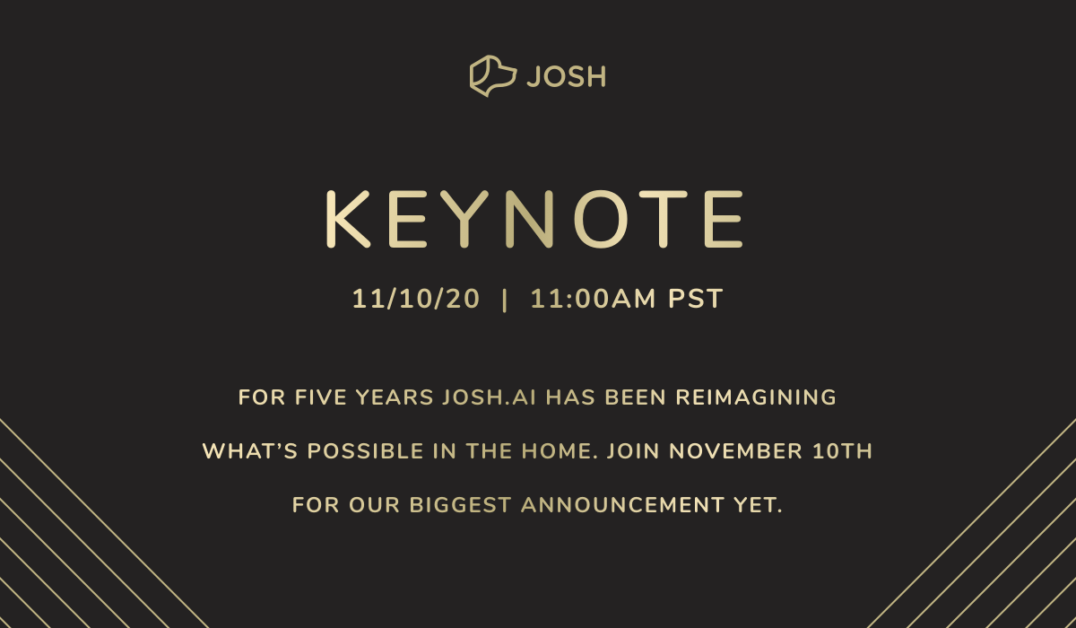 DON'T MISS THE JOSH.AI KEYNOTE NOVEMBER 10TH