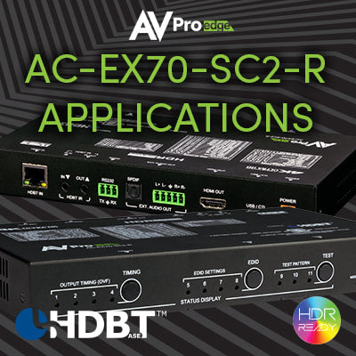 APPLICATIONS FOR THE NEW AC-EX70-SC2-R – AVPro Global