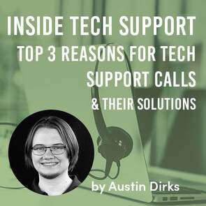 INSIDE TECH SUPPORT - TOP 3 REASONS FOR TECH SUPPORT CALLS