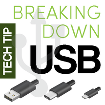 TECH TIP: BREAKING DOWN USB